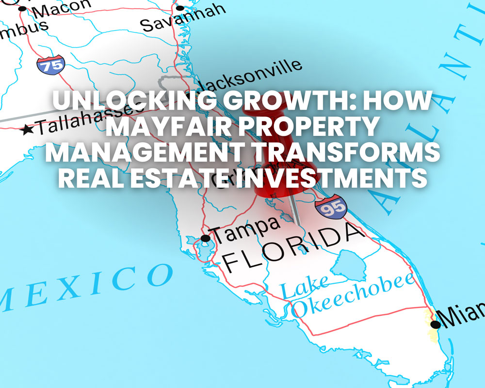 Unlocking Growth: How Mayfair Property Management Transforms Real Estate Investments